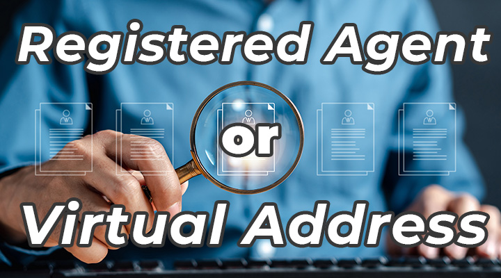 Registered Agent or Virtual Address?